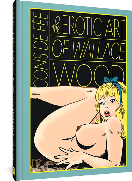 Cons De Fee  | Hardcover The Erotic Art Of Wallace Wood - Graphic Novels - Image - Pop Weasel