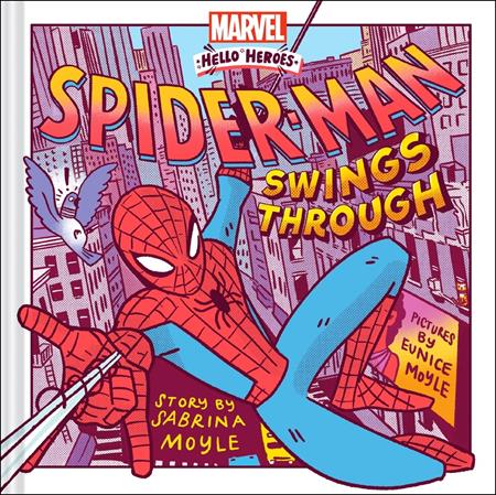 Spider-man Swings Through  | Hardcover (a Marvel Hello Heroes Book)