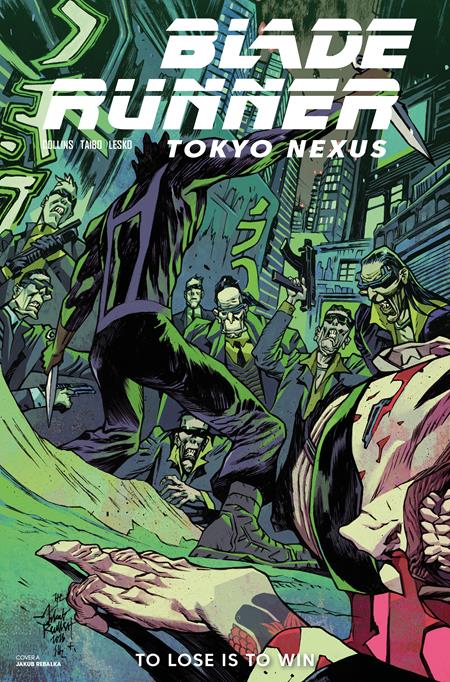 Blade Runner Tokyo Nexus To Lose Is To Win #4 (of 4)  A Jakub Rebelka