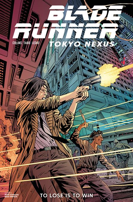 Blade Runner Tokyo Nexus To Lose Is To Win #4 (of 4)  C Piotr Kowalski Var