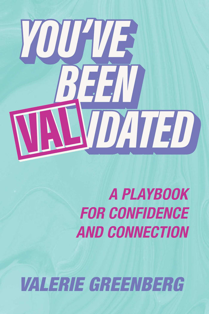 You've Been VALidated A Playbook for Confidence and Connection image - Books - Image - Pop Weasel