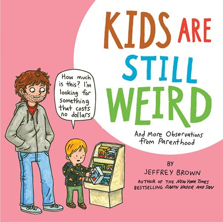 Kids Are Still Weird  | TPB And More Observations From Parenthood image - Graphic Novels - Image - Pop Weasel