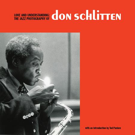 Love And Understanding  | Hardcover The Jazz Photography Of Don Schlitten - Graphic Novels - Image - Pop Weasel