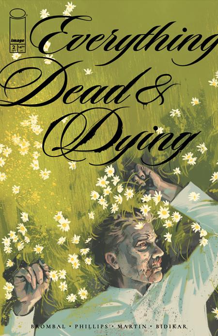 Everything Dead & Dying #2 (of 5)  A Jacob Phillips