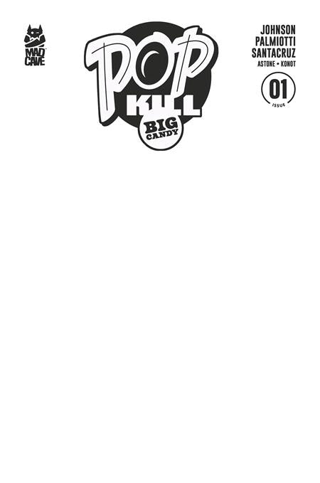 Pop Kill Big Candy #1 (of 4)  F Blank Sketch Cardstock Var