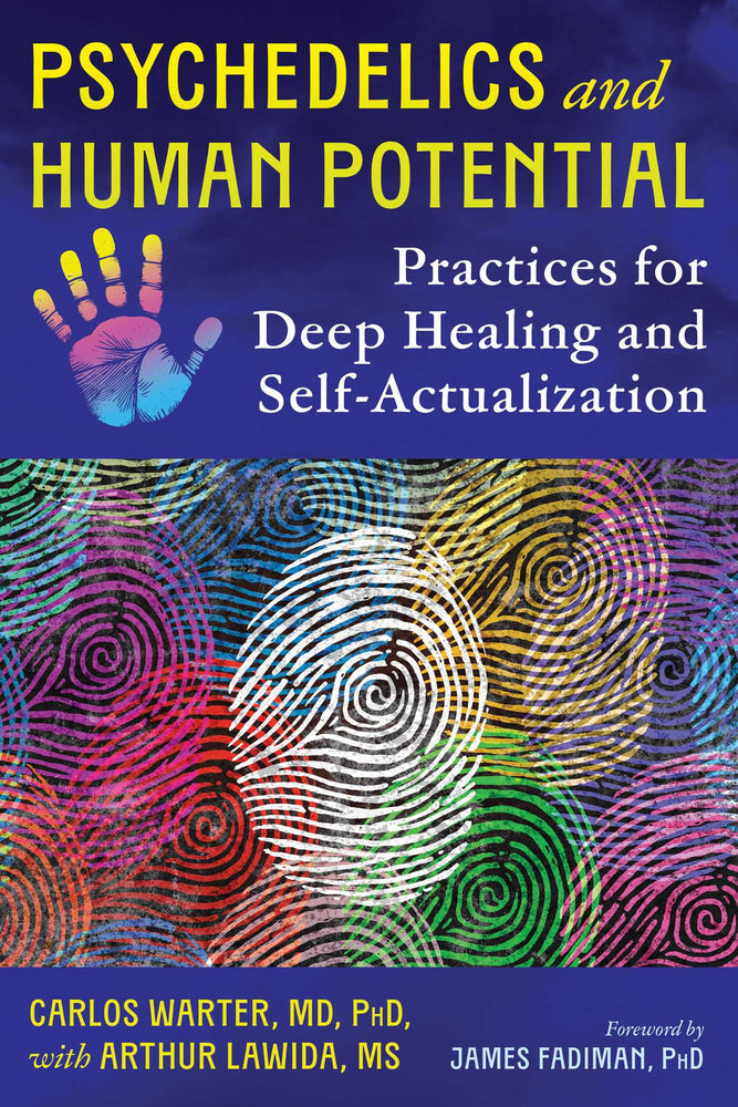 Psychedelics And Human Potential: Practices For Deep Healing And Self-Actualization - Books - Image - Pop Weasel