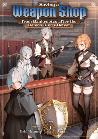 Saving a Weapon Shop from Bankruptcy after the Demon King's Defeat (Light Novel) Vol. 2 | TPB - Manga - Image - Pop Weasel