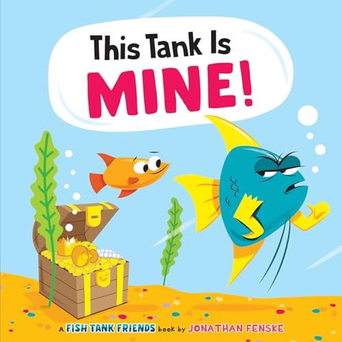 THIS TANK IS MINE (FISH TANK FRIENDS - Childrens Books - Image - Pop Weasel