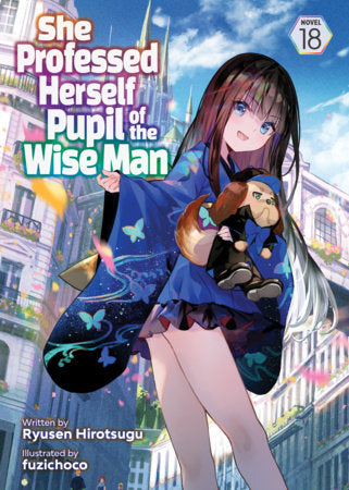 She Professed Herself Pupil of the Wise Man (Light Novel) Vol. 18 | TPB