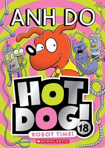 ROBOT TIME! (HOTDOG! 18) - Childrens Books - Image - Pop Weasel