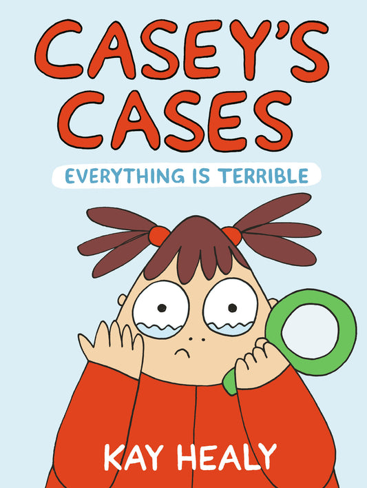 Casey's Cases: Everything Is Terrible | Hardcover