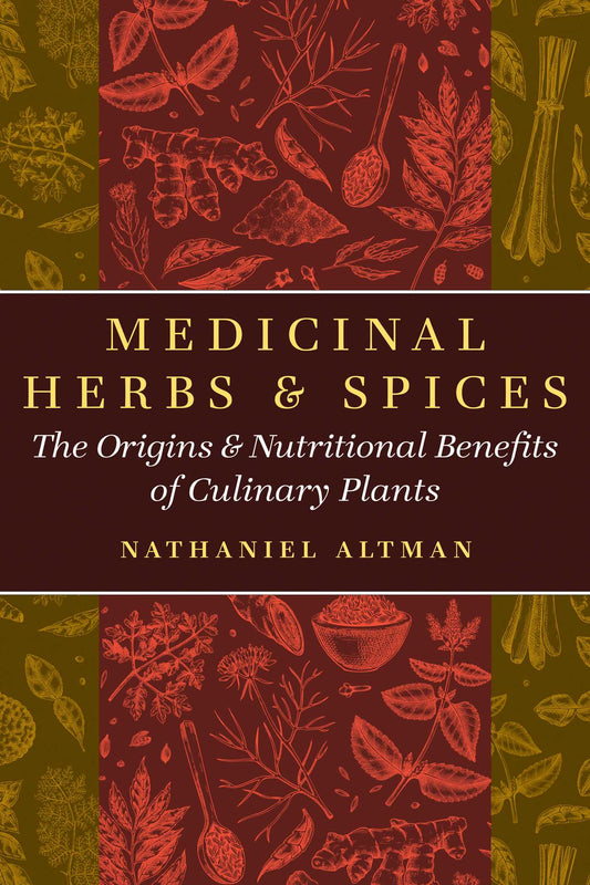 Medicinal Herbs and Spices: The Origins and Nutritional Benefits of Culinary Plants | TPB