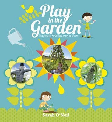 PLAY IN THE GARDEN - Books - Image - Pop Weasel