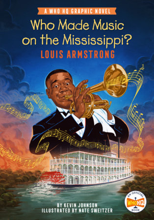 Who Made Music on the Mississippi? Louis Armstrong | Hardcover
