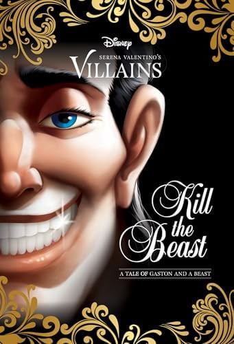 KILL THE BEAST: A TALE OF GASTON AND A BEAST (DISNEY VILLAINS - Childrens Books - Image - Pop Weasel