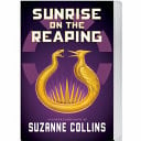 SUNRISE ON THE REAPING (THE HUNGER GAMES) - Childrens Books - Image - Pop Weasel