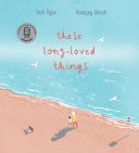THESE LONG-LOVED THINGS - Childrens Books - Image - Pop Weasel