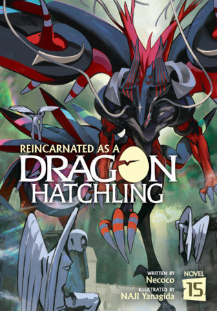 Reincarnated as a Dragon Hatchling (Light Novel) Vol. 15 | TPB