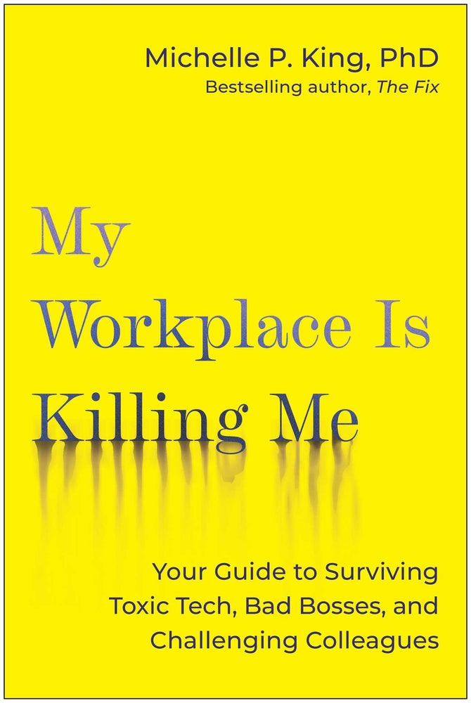 My Workplace Is Killing Me: Your Guide to Surviving Toxic Tech, Bad Bosses, and Challenging Colleagues - Books - Image - Pop Weasel