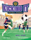 BEST START (KICKING IT FOOTBALL ACADEMY - Childrens Books - Image - Pop Weasel