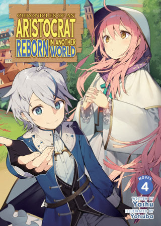 Chronicles of an Aristocrat Reborn in Another World (Light Novel) Vol. 4 | TPB - Manga - Image - Pop Weasel