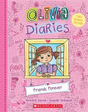 FRIENDS FOREVER (OLIVIA DIARIES: TWO BOOKS IN ONE!) - Childrens Books - Image - Pop Weasel