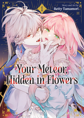 Your Meteor, Hidden in Flowers Vol. 1 | TPB - Manga - Image - Pop Weasel