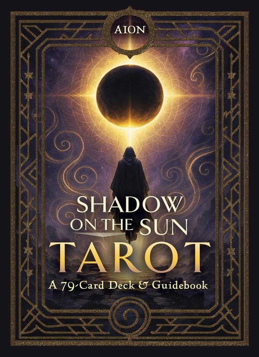 Shadow on the Sun Tarot: A 79-Card Deck & Guidebook