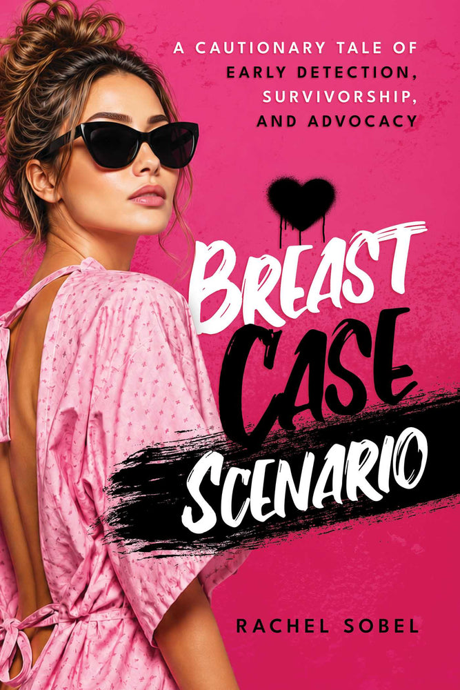Breast Case Scenario: A Cautionary Tale of Early Detection, Survivorship, and Advocacy - Books - Image - Pop Weasel
