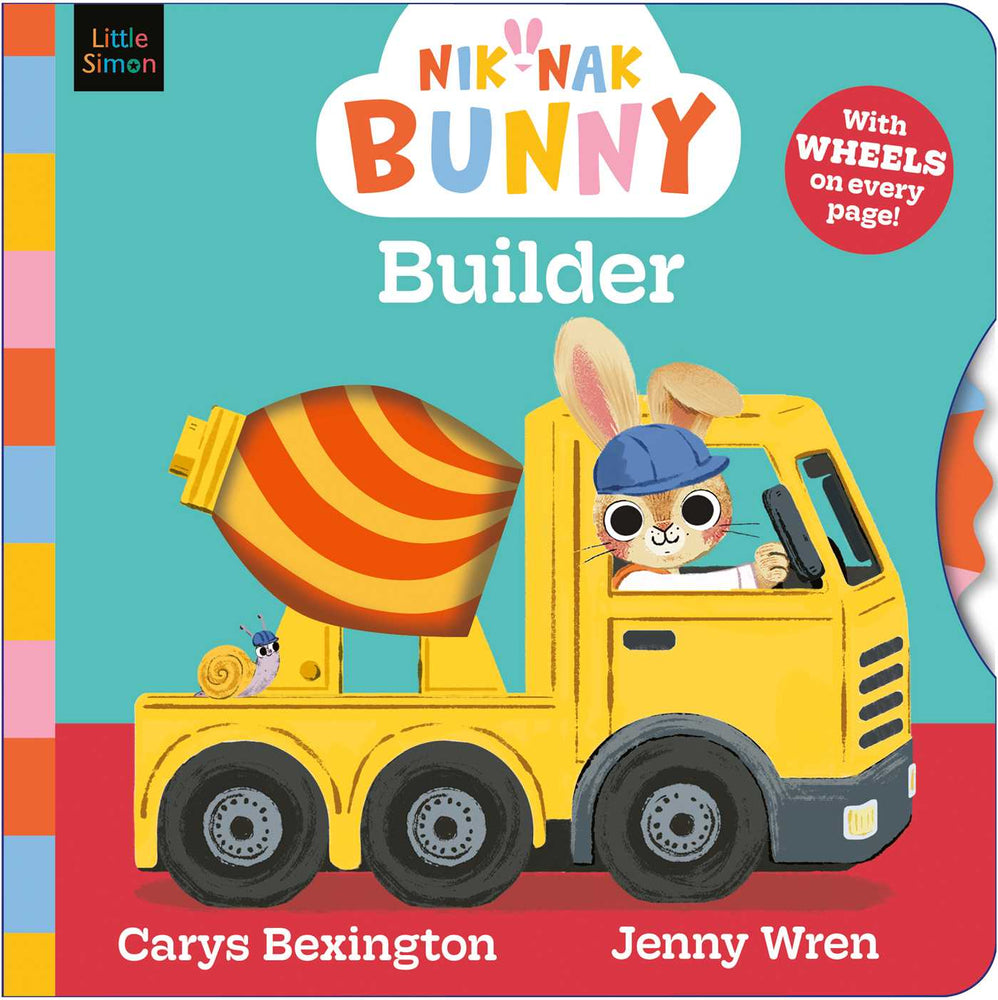 Nik-Nak Bunny: Builder: Turn the wheels to help this brand-new preschool character build a house! - Childrens Books - Image - Pop Weasel