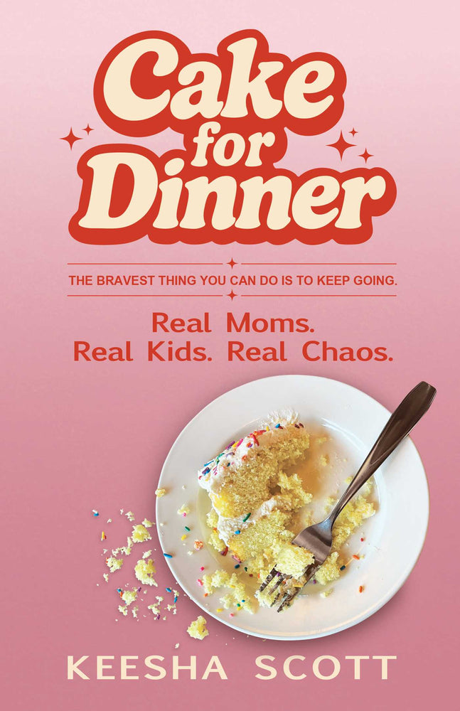 Cake for Dinner: Real Moms. Real Kids. Real Chaos. - Books - Image - Pop Weasel