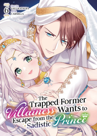 The Trapped Former Villainess Wants to Escape from the Sadistic Prince Vol. 6 | TPB - Manga - Image - Pop Weasel