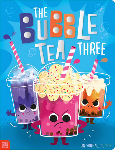 THE BUBBLE TEA THREE - Childrens Books - Image - Pop Weasel