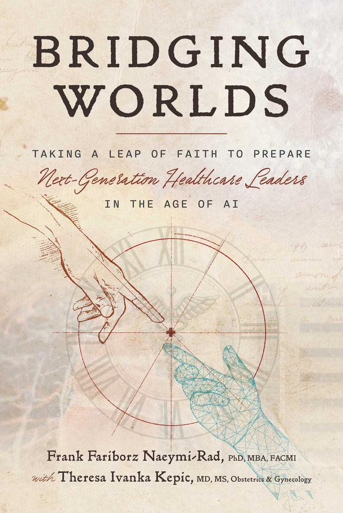 Bridging Worlds: Taking a Leap of Faith to Prepare Next-Generation Healthcare Leaders in the Age of AI - Books - Image - Pop Weasel