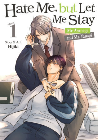 Hate Me, but Let Me Stay - Mr. Asanaga and Mr. Yanagi Vol. 1 | TPB