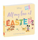 ALL MY LOVE AT EASTER: A LIFT-THE-FLAP BOOK (DISNEY) - Childrens Books - Image - Pop Weasel