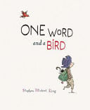 ONE WORD AND A BIRD - Childrens Books - Image - Pop Weasel