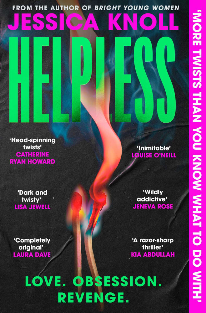 Helpless: 'Addictive' (Lisa Jewell) The SCORCHING new thriller from the bestselling author of Luckiest Girl Alive and Bright Young Women - Books - Image - Pop Weasel