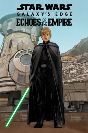 Star Wars: Galaxy's Edge - Echoes Of The Empire | TPB