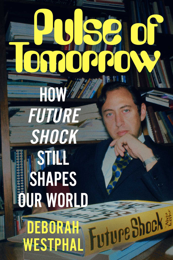The Pulse of Tomorrow: How Future Shock Still Shapes Our World - Books - Image - Pop Weasel