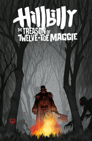 Hillbilly: The Treason of Twelve-Toe Maggie - Comics - Image - Pop Weasel
