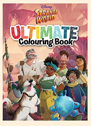 STRANGE WORLD: ULTIMATE COLOURING BOOK (DISNEY) - Childrens Books - Image - Pop Weasel