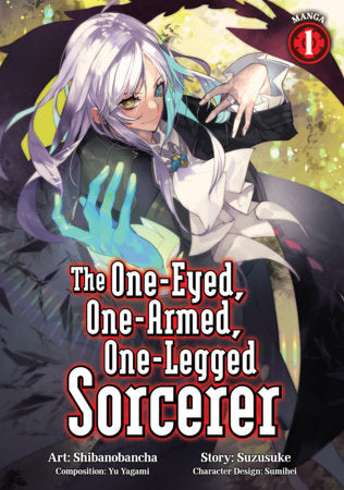 The One-Eyed, One-Armed, One-Legged Sorcerer (Manga) Vol. 1 | TPB - Manga - Image - Pop Weasel