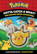 GOTTA CATCH A WHAT?! WITH KEYCHAIN (POKEMON: TWO GRAPHIC NOVEL ADVENTURES)