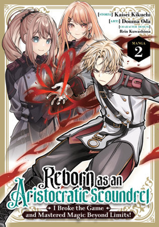 Reborn as an Aristocratic Scoundrel, I Broke the Game and Mastered Magic Beyond Limits! (Manga) Vol. 2 | TPB