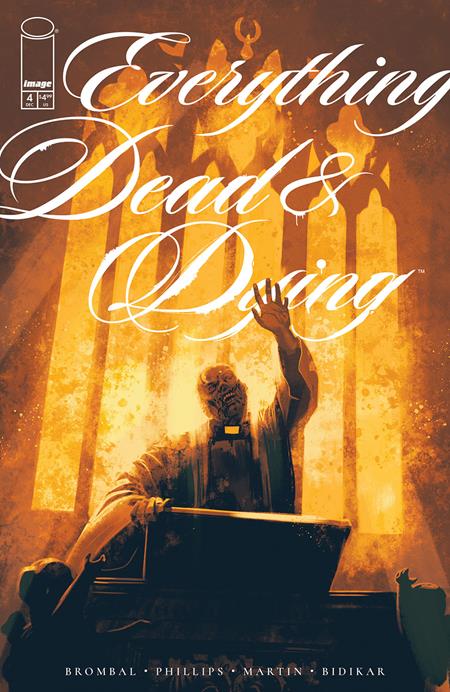 Everything Dead & Dying #4 (of 5)  A Jacob Phillips