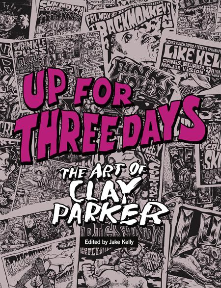 Up For Three Days  | TPB The Art Of Clay Parker - Graphic Novels - Image - Pop Weasel
