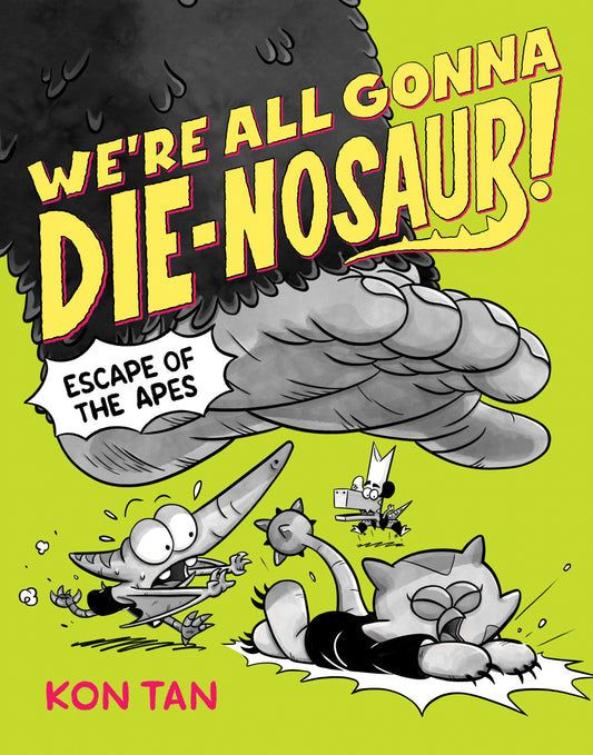We're All Gonna Die-nosaur!: Escape of the Apes | Hardcover - Image