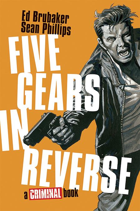 Five Gears In Reverse A Criminal Book  | Hardcover - Collected - Image - Pop Weasel
