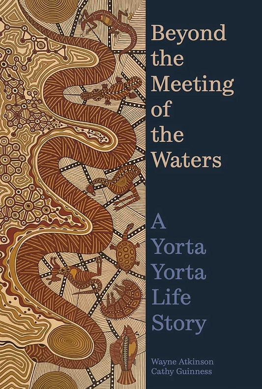 Beyond the Meeting of the Waters A Yorta Yorta Life Story image